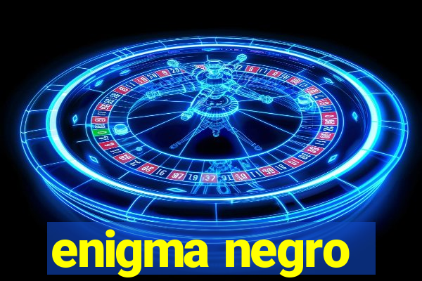 enigma negro